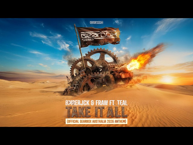 Fraw & BMBERJCK ft. Teal - Take It All (Official Gearbox Australia 2026 Anthem) (Official Video)