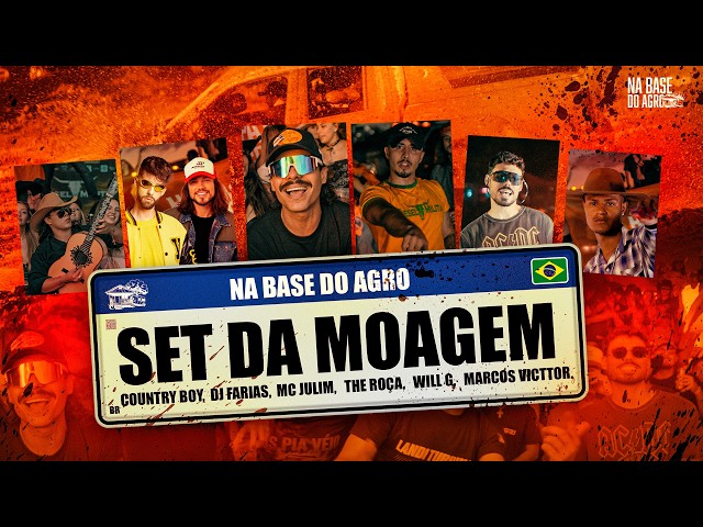 Set da Moagem - Na Base do Agro, Country Boy, Mc Julim, The Roça, Will G, Marcos Victtor, DJ Farias