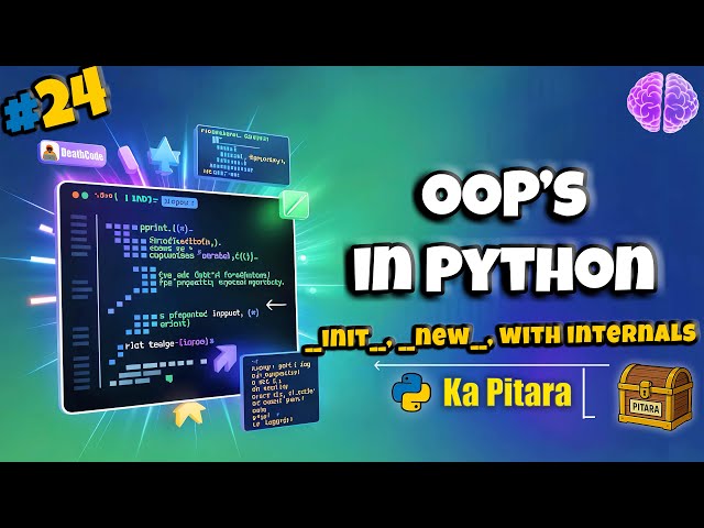 Python OOP Internals Explained #24 || Python ka Pitara || DeathCode