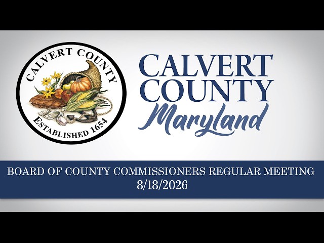 Board of County Commissioners Regular Meeting - Calvert County, MD - August 18, 2026