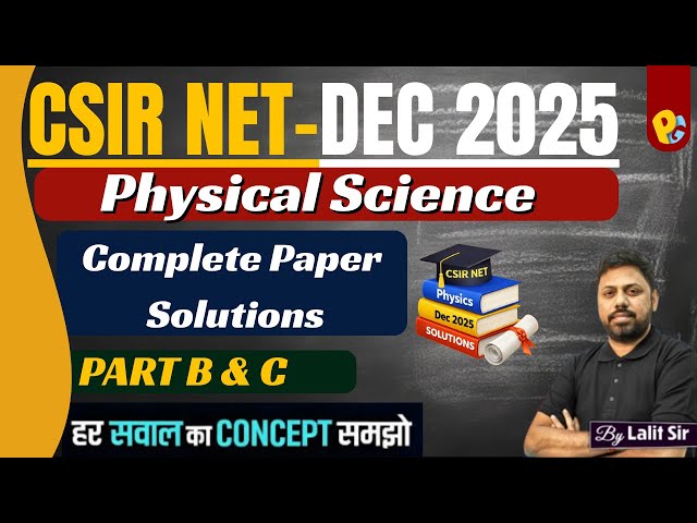 CSIR NET Physics Dec 2025 Live Solutions | Part B & C with Analysis | POTENTIALG