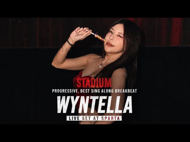 WYNTELLA LIVE SET AT SPARTA BANDUNG, STADIUM BREAKBEAT, PROGRESSIVE , SING ALONG LOVE SONG
