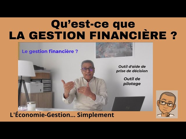 Qu'est ce que LA GESTION FINANCIÈRE ?