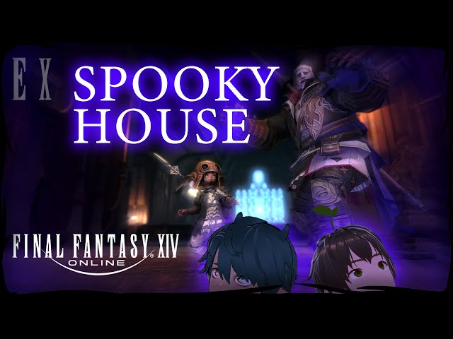 FFXIV ARR (Primal/Famfrit) (SPOOKY HOUSE) -E10-