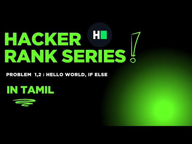 HackerRank Series in Python (Tamil) | Python Print Hello, World! | Python If-Else