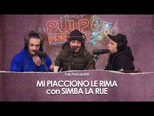 I like rhymes with Simba La Rue | Pulp Podcast #05