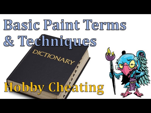 Hobby Cheating - Basic Painting Terms & Techniques