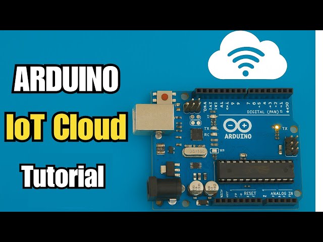 Arduino IoT Cloud Tutorial for Beginners