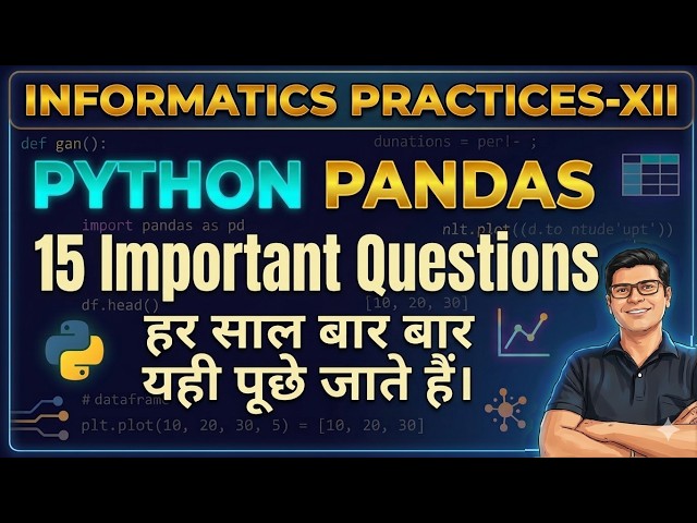 15 Most Important Questions – Class 12 IP Pandas | Chapter 1 | Last Minute Revision | Most Expected