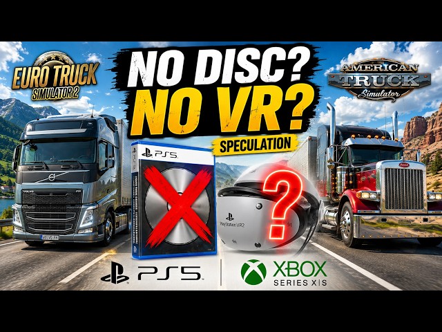 ETS2 & ATS on PS5 & Xbox: No Disc, No VR – Here's What You Need to Know