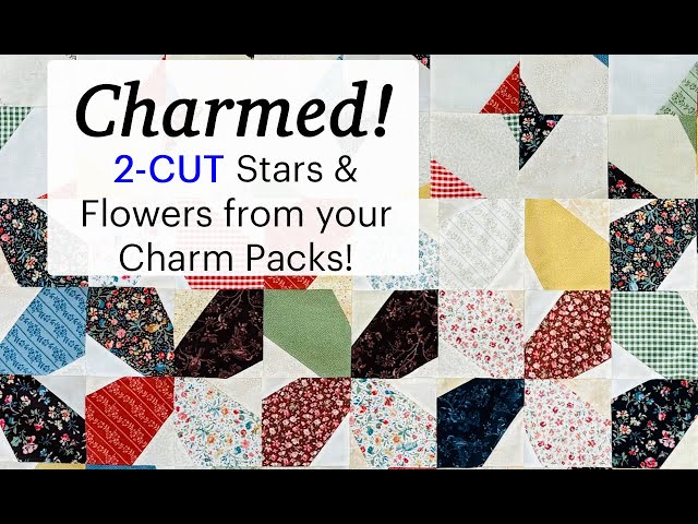 EASY 2-CUT CHARM PACK TUTORIAL | Stars and Flowers | Table Runner | Fast & Beginner Friendly