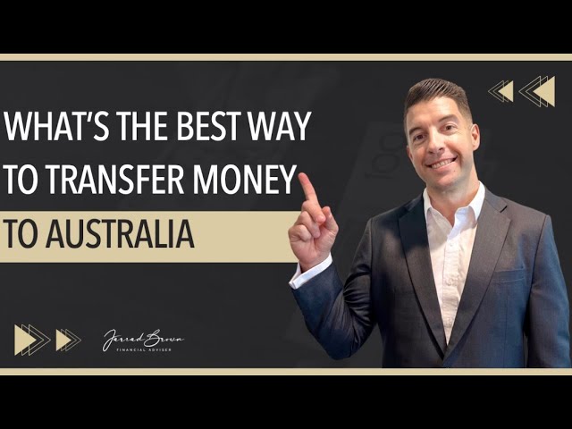 What Is The Best Way To Transfer Money To Australia