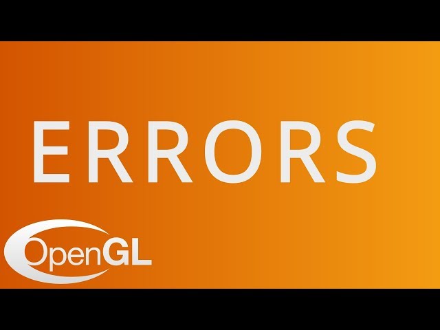 Dealing with Errors in OpenGL