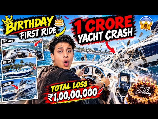 I almost Crashed 1 Crore Yacht😱 on my Birthday🥳🎂 My Best Birthday Ever | Life ka best Experience🥰