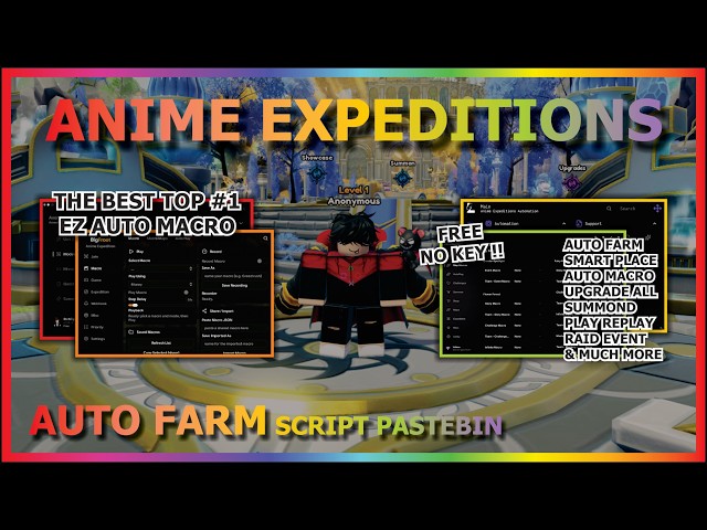 ANIME EXPEDITIONS Script Pastebin 2026 AUTO FARM, MACRO, SMART PLACE, UPGRADE, RAID, EVENT (NO KEY)