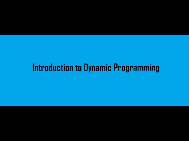 Introduction to Dynamic Programming