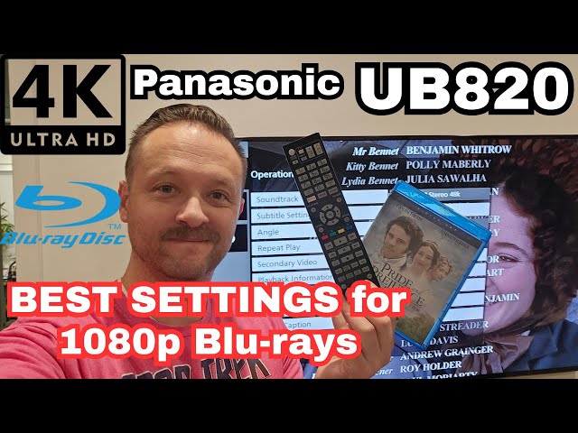 Panasonic UB820 SETTINGS FOR WATCHING BLU-RAYS