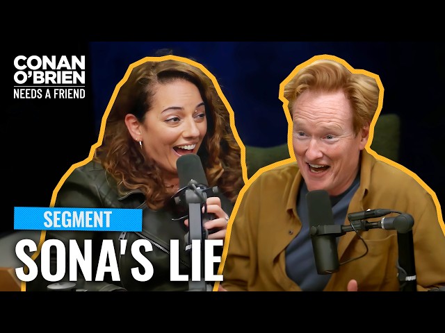 Conan & Gourley Expose Sona's Lie | Conan O'Brien Needs A Friend