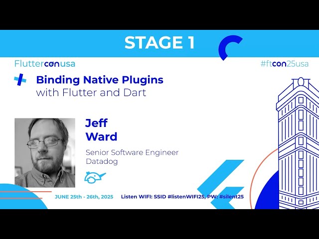 Binding Native Plugins with Flutter and Dart - Jeff Ward | Fluttercon USA 2025