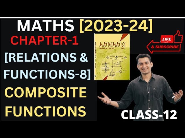 CLASS 12th | MATHS NCERT || CH-1 | RELATIONS & FUNCTIONS [PART-8] |  COMPOSITE FUNCTIONS#maths