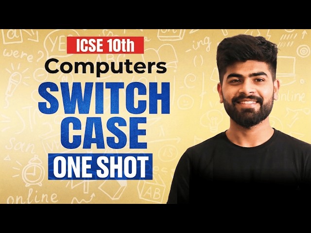 🔥 Switch Case | ICSE Class 10 Computer Applications | ICSE Class 10th | ICSE 2027