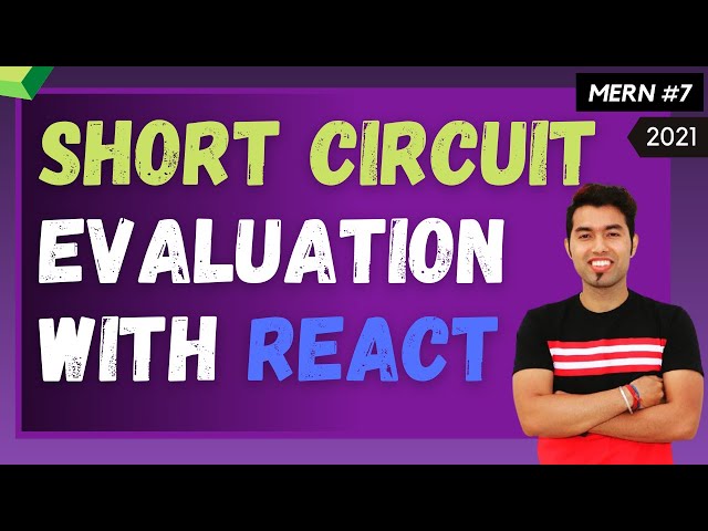 🔴 #8: Short Circuit Evaluation with React | Logical && and || Operators in ReactJS