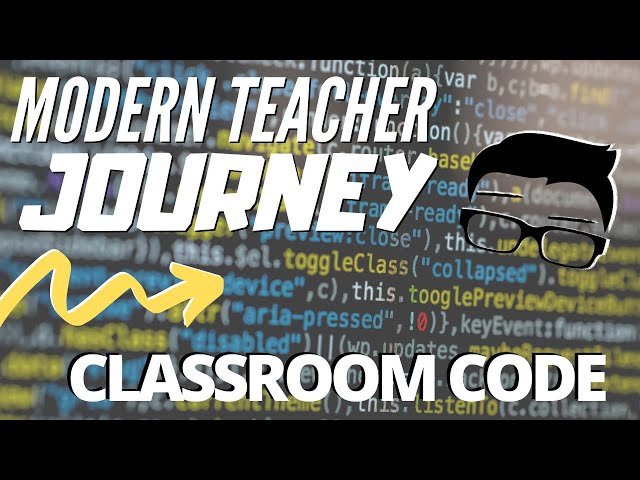 Modern Teacher Journey - Creating a Classroom Code - TeacherDad