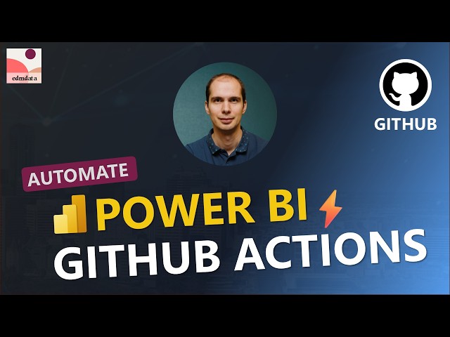 Automate Power BI with GitHub Actions | CI/CD with Best Practice Analyzer | EdmData