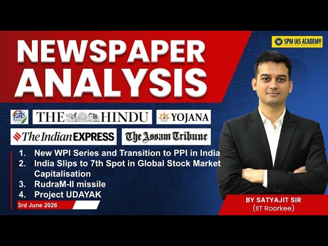 Newspaper Analysis for UPSC and State PCS | 3rd June 2026 | APSC and UPSC Exam Preparation | SPM IAS