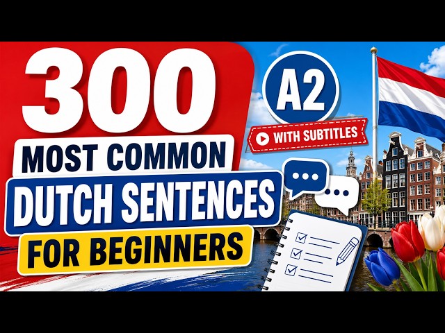 300 Most Common Dutch Sentences for Beginners (A2)