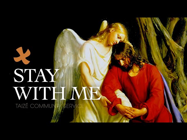 TAIZÉ – Stay With Me