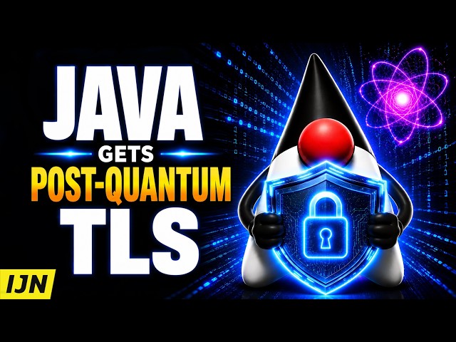 Java Gets Post-Quantum TLS - Inside Java Newscast #112
