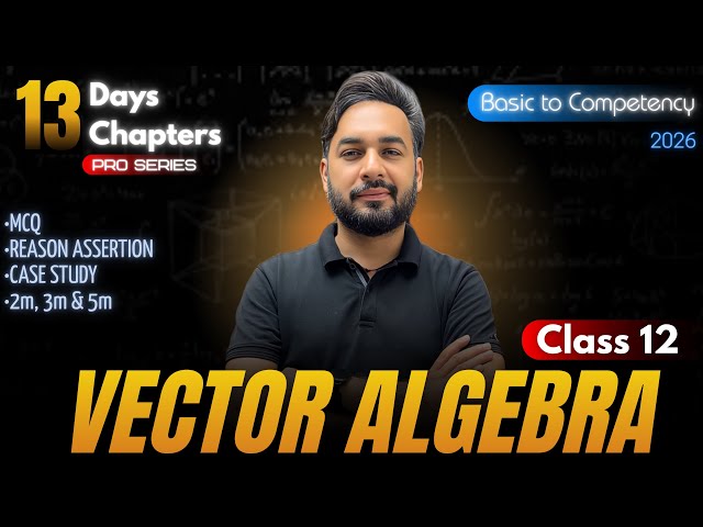 Vector Algebra One Shot🔥Class 12 Maths | CBSE Board Exam 2026 🎯 | #13days13chapters