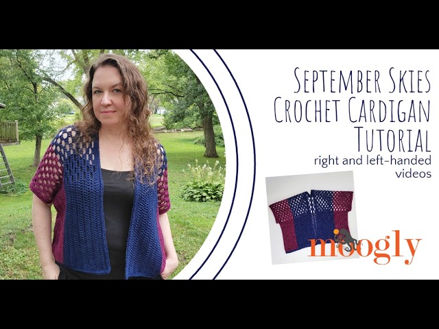 How to Crochet: September Skies Crochet Cardigan (Right Handed)