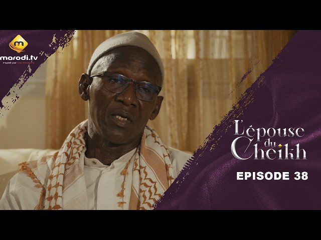 Série - L'épouse du Cheikh - Épisode 38 - VOSTFR