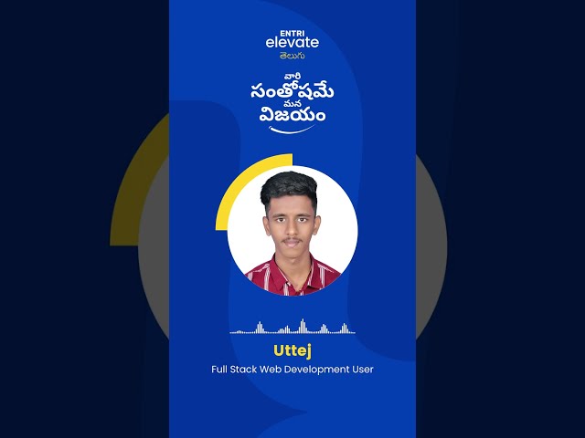 Full Stack Web Development Changed My Life: Entri Elevate Telugu Student