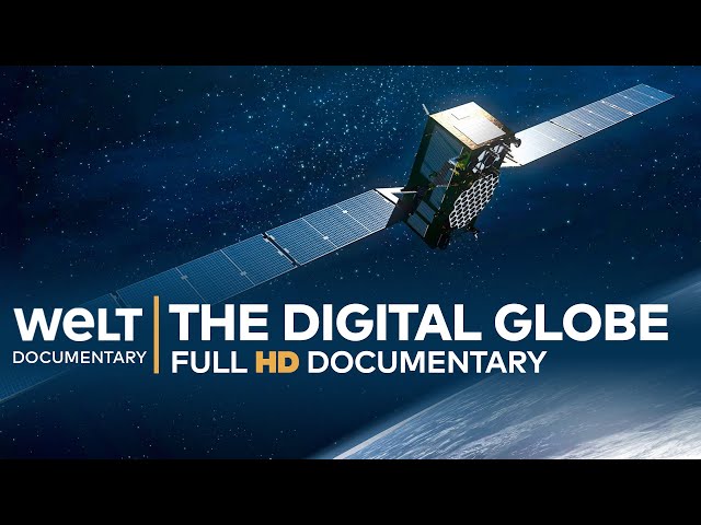 The Digital Globe - How Earth observation changed our world | Full Documentary
