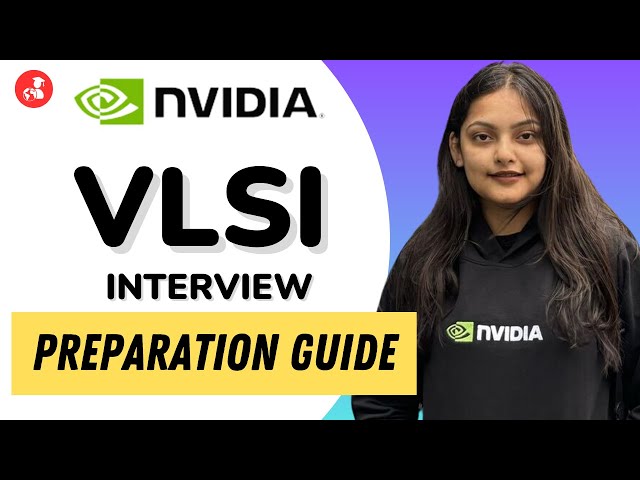 VLSI Interview Preparation Guide | Nvidia