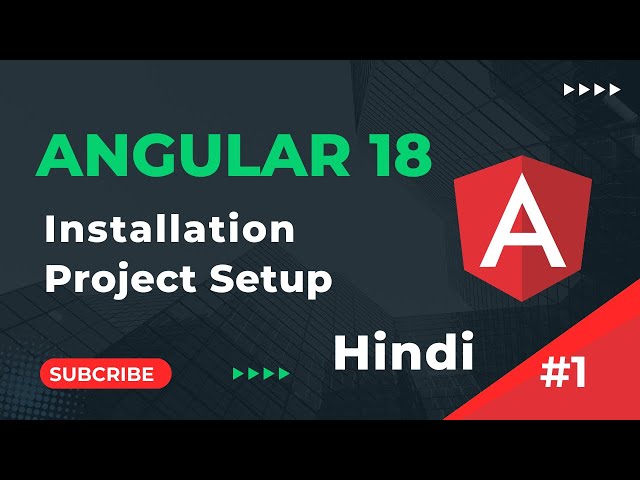 Angular 18 सेटअप और इंस्टॉल करें | Angular 18 ट्यूटोरियल हिंदी में | भाग 1