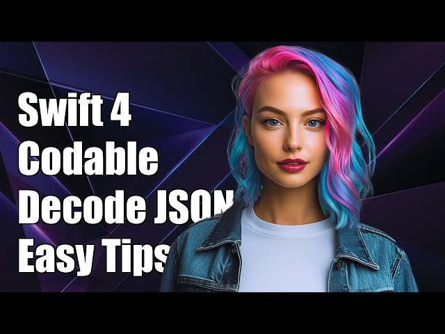 Swift 4 Codable: How to Decode JSON Easily - Common Challenges & Solutions