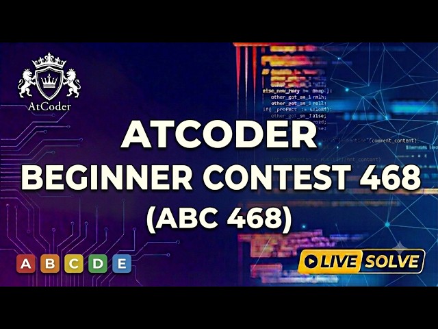 AtCoder Beginner Contest 468 Live Solve | Rank 3065 (5/7 Solved)