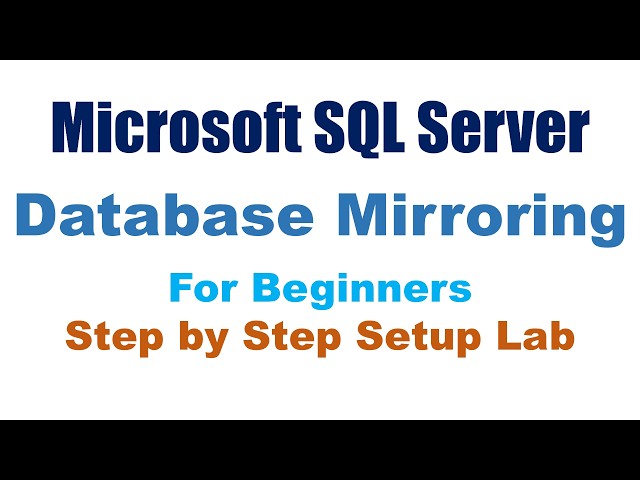 SQL Server Database Mirroring Setup Step by Step LAB (Part 2)
