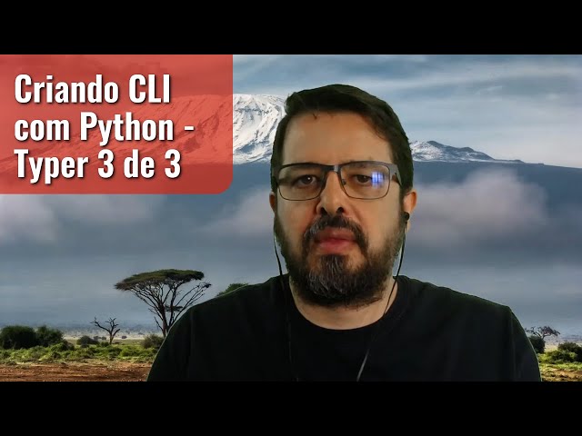 Criando CLI com Python - Typer 3 de 3