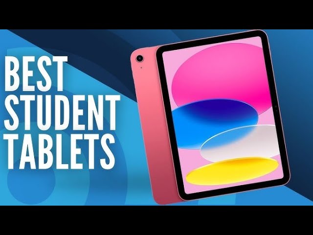 Best Students  Tablets 2025 - Top 5 Best Tablets For Student!