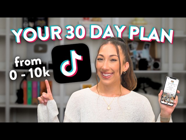 Your 30 Day TikTok Plan: 0 to 10K Followers FAST