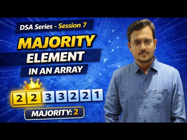 Majority Element in an Array | DSA in Java | Session 7