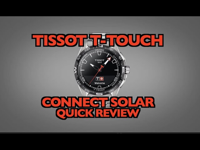 Tissot T-Touch Solar Connect Short review unboxing and physical walkthrough