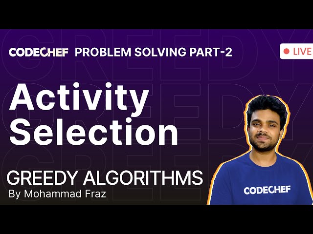 Activity Selection on Greedy Technique #2 | Greedy Algorithms Problem Solving | Md. Fraz | CodeChef