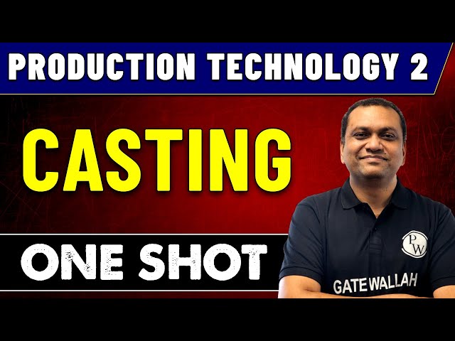 Production Technology 2 | Casting in One Shot | GATE 2023