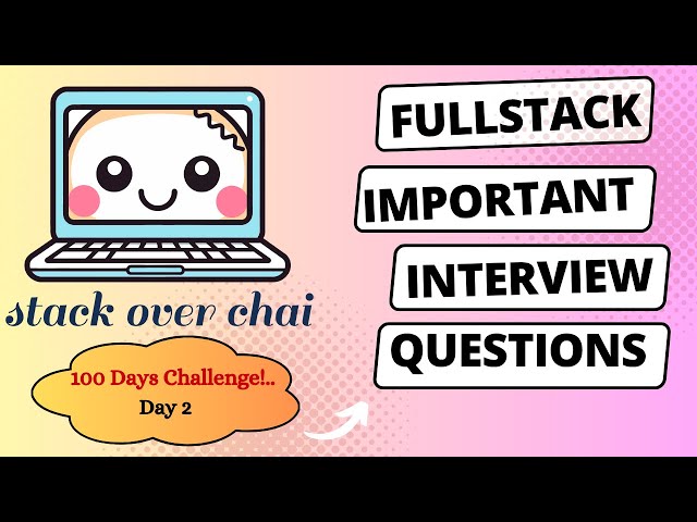 Fullstack Interview Questions || Day-2 .#Fullstackinterviewquestions #Interview #100DaysChallenge